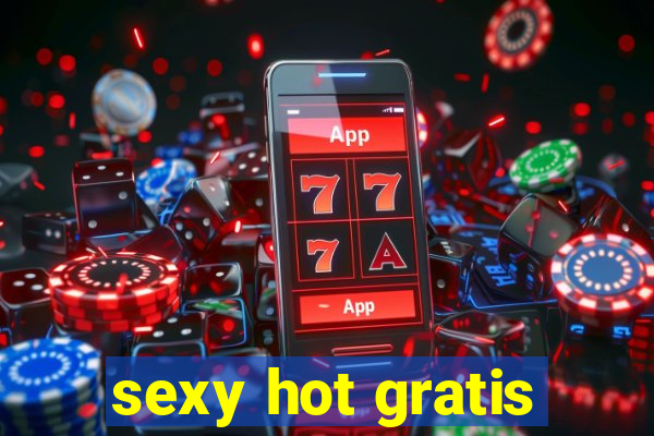 sexy hot gratis